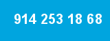 914 253 18 68